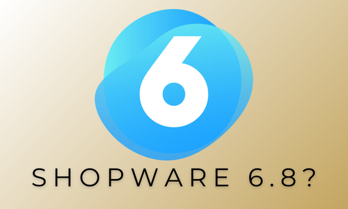 Wann kommt Shopware 6.8? Post-Bild